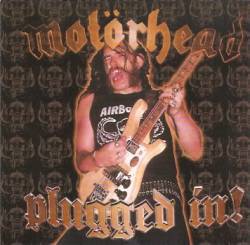 Motörhead : Plugged in !